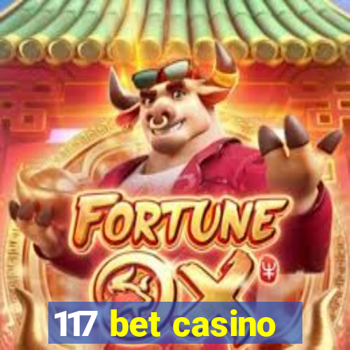 117 bet casino